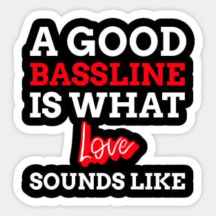 Bassline Is Love, Music Producer Sticker